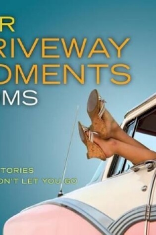 Cover of NPR Driveway Moments Moms
