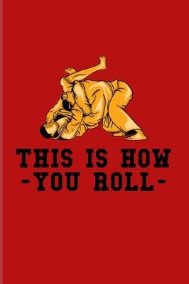 Book cover for This Is How You Roll