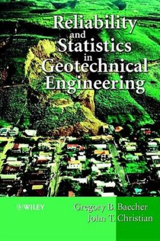 Cover of Reliability and Statistics in Geotechnical Engineering