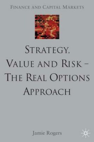 Cover of Strategy, Value and Risk - The Real Options Approach