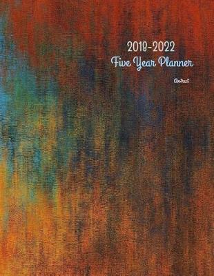 Book cover for 2018 - 2022 Abstract Five Year Planner