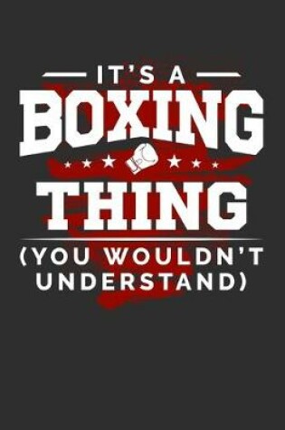 Cover of It's A Boxing Thing You Wouldn't Understand