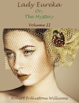 Book cover for Lady Eureka, : Or,The Mystery, Volume II (Illustrated)