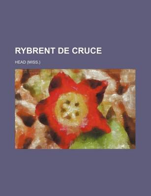 Book cover for Rybrent de Cruce
