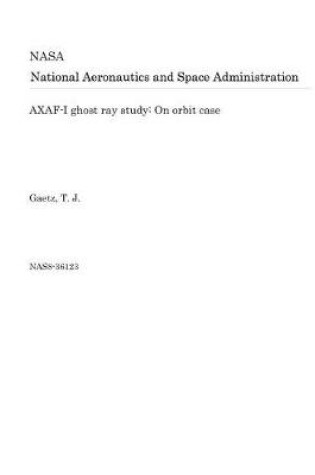 Cover of Axaf-I Ghost Ray Study