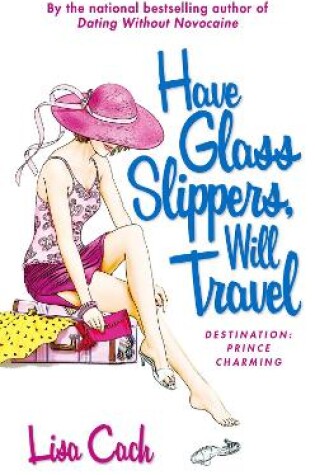 Cover of Have Glass Slippers, Will Travel