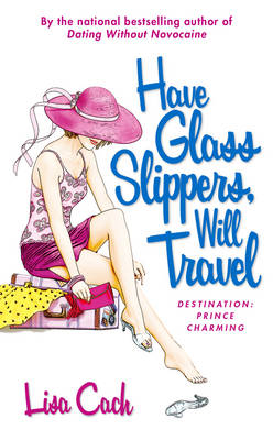 Book cover for Have Glass Slippers, Will Travel