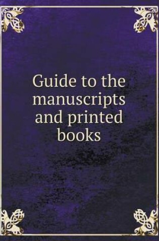 Cover of Guide to the manuscripts and printed books