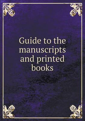 Book cover for Guide to the manuscripts and printed books