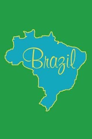 Cover of Brazil - Green, Blue & Yellow Lined Notebook with Margins