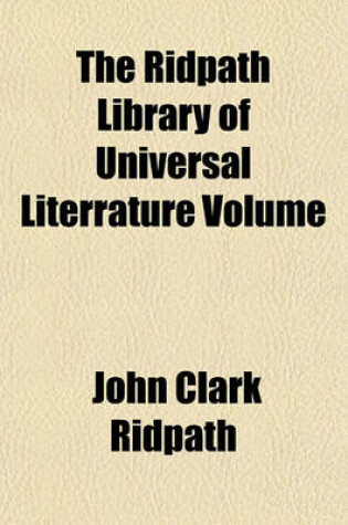 Cover of The Ridpath Library of Universal Literrature Volume