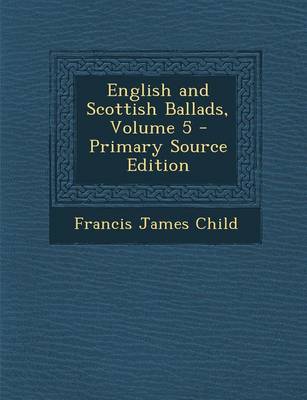 Book cover for English and Scottish Ballads, Volume 5