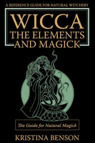 Cover of Wicca, the Elements and Magick
