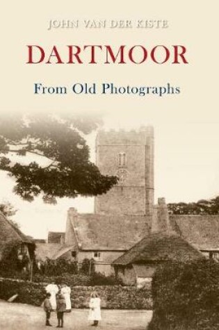 Cover of Dartmoor From Old Photographs