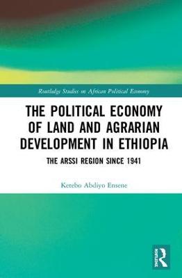 Cover of The Political Economy of Land and Agrarian Development in Ethiopia