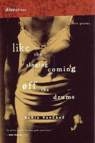 Cover of Like the Singing Coming Off the Drums: Love Poems