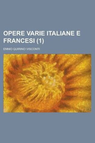 Cover of Opere Varie Italiane E Francesi (1 )