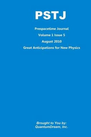 Cover of Prespacetime Journal Volume 1 Issue 5