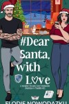 Book cover for # Dear Santa, With Love (Damian & Maddie #2)