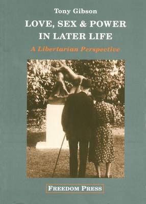 Book cover for Love, Sex and Power in Later Life