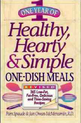 Cover of One Year of Healthy, Hearty and Simple One Dish ME Meals