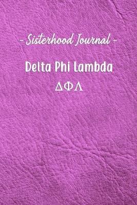 Book cover for Sisterhood Journal Delta Phi Lambda