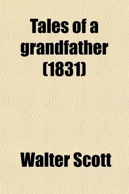 Book cover for Tales of a Grandfather (Volume 2); Being Stories from the History of Scotland