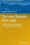 Book cover for The Lower Damodar River, India