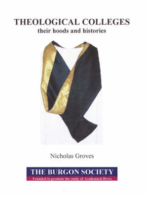 Book cover for Theological Colleges - Their Hoods and Histories