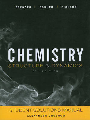 Book cover for Chemistry: Structure and Dynamics, 5e Student Solutions Manual