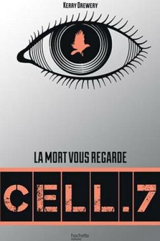 Cover of Cell. 7 - Tome 1 - Cell. 7