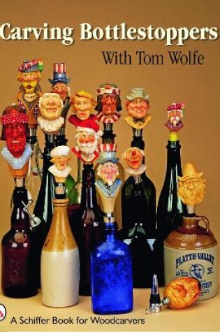 Cover of Carving Bottlestoppers with Tom Wolfe