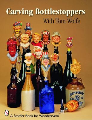 Book cover for Carving Bottlestoppers with Tom Wolfe