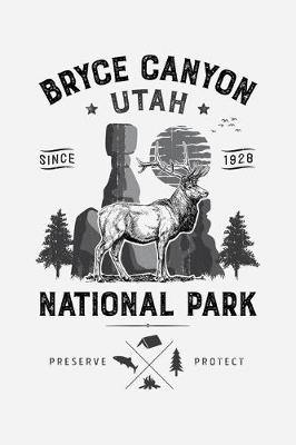 Book cover for Bryce Canyon Utah Since 1928 National Park Preserve Protect