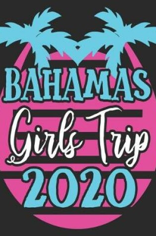 Cover of Bahamas Girls Trip 2020