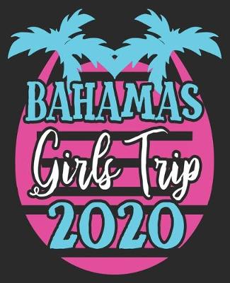 Book cover for Bahamas Girls Trip 2020