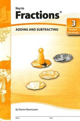Cover of Key to Fractions, Book 3: Adding and Subtracting