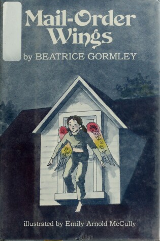 Cover of Gormley Beatrice : Mail-Order Wings (Hbk)