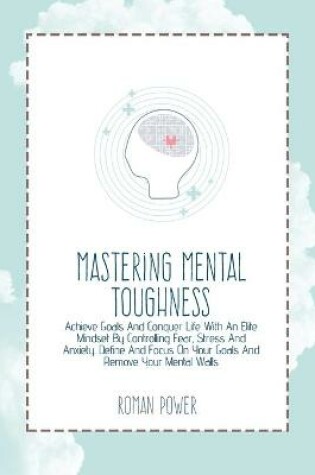 Cover of Mastering Mental Toughness