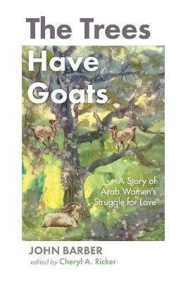 Book cover for The Trees Have Goats