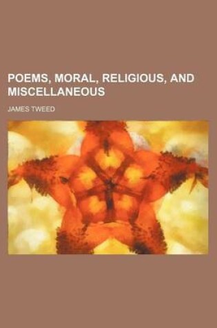 Cover of Poems, Moral, Religious, and Miscellaneous