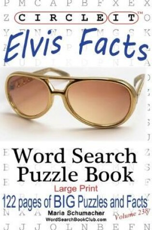 Cover of Circle It, Elvis Facts, Word Search, Puzzle Book