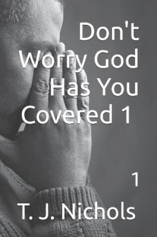 Cover of Don't Worry God Has You Covered