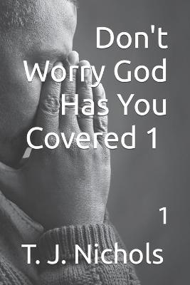 Book cover for Don't Worry God Has You Covered
