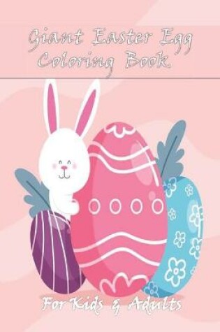 Cover of Giant Easter Egg Coloring Book For Kids & Adults
