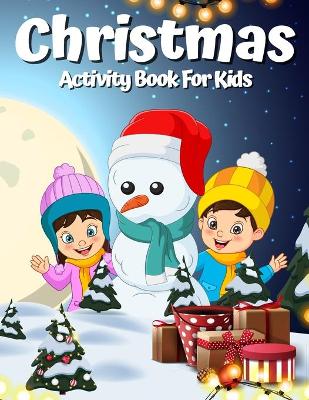 Book cover for Christmas Activity Book for Kids Ages 4-8 8-12
