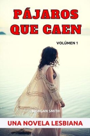 Cover of Pájaros que caen - Volúmen 1