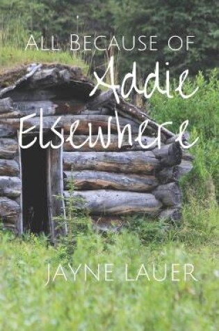 Cover of All Because of Addie Elsewhere