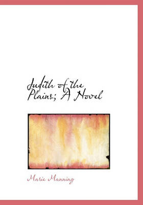 Book cover for Judith of the Plains; A Novel