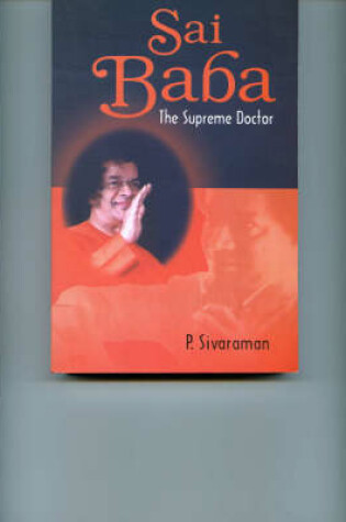 Cover of Sai Baba the Supreme Doctor